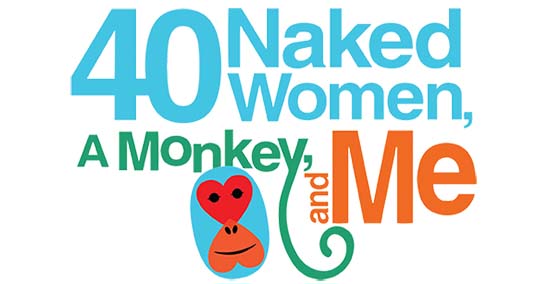 40-Naked Women, A monkey and me flyer image